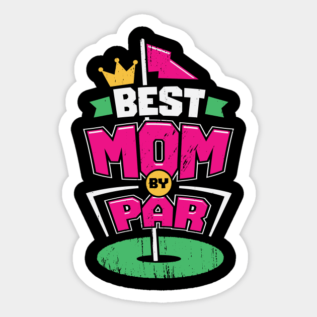 Best Mom By Par Golfing Mother Gift Sticker by Dolde08